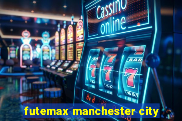 futemax manchester city